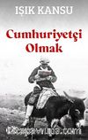 Cumhuriyetçi Olmak