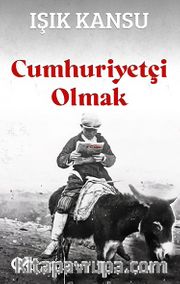 Cumhuriyetçi Olmak