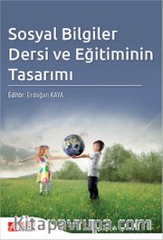 Sosyal Bilgiler Dersi ve Eğitiminin Tasarımı