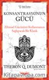 Konsantrasyonun Gücü & Zihinsel Gücünüzü Kullanmanızı Sağlayacak Bir Klasik