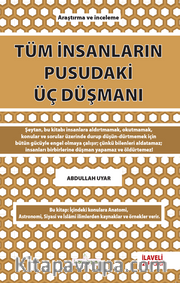 Tüm İnsanların Pusudaki Üç Düşmanı