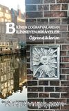 Bilinen Coğrafyalardan Bilinmeyen Hikayeler: Öğrendiklerim