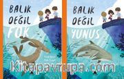Balık Değil Yunus - Balık Değil Fok (Çift Taraflı Kitap)