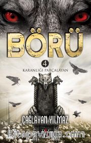 Börü 4 / Karanlığı Parçalayan