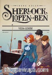 Sherlock Lupen ve Ben / Veda Gemisi