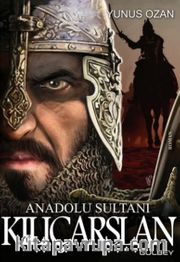 Anadolu Sultanı Kılçarslan