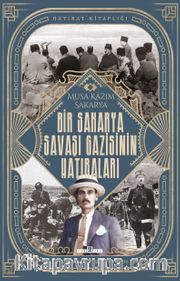 Bir Sakarya Savaşı Gazisinin Hatıraları