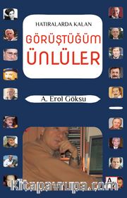 Hatıralarda Kalan Görüştüğüm Ünlüler