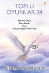 Toplu Oyunlar 24 & Aldırma Gönül - Barış Masalı - İsyan -Yıldızlar Yağıyor Üstümüze
