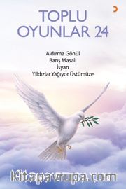 Toplu Oyunlar 24 <br /> Aldırma Gönül - Barış Masalı - İsyan -Yıldızlar Yağıyor Üstümüze