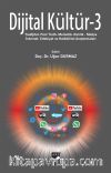 Dijital Kültür 3 & Tradijital- Post Truth- Memetik- Kimlik- Medya- İnternet- Edebiyat ve Halkbilimi Araştırmaları