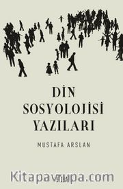 Din Sosyolojisi Yazıları