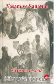 Yaşam ve Sanatım