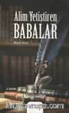 Âlim Yetiştiren Babalar