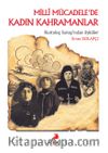Milli Mücadele’de Kadın Kahramanlar 