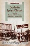 Devletin İşçisi Olmak & Nazilli Basma Fabrikası’nda İşçi Sınıfı Dinamikleri