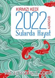 Kırmızı Kedi 2022 Ajandası / Sularda Hayat 