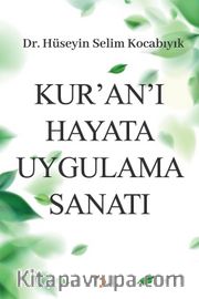 Kur’an’ı Hayata Uygulama Sanatı