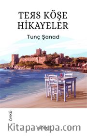 Ters Köşe Hikayeler