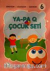 Ya-Pa Q Çocuk Seti -6 (4+ Yaş & Deneyelim-Keşfedelim-Eğlenelim