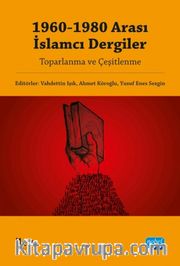 1960-1980 Arası İslamcı Dergiler - Toparlanma ve Çeşitlenme