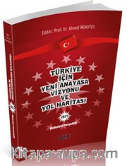 Türkiye İçin Yeni Anayasa Cilt 1 <br /> Medeniyet Perspektifi