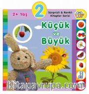 2+ Yaş Küçük ve Büyük