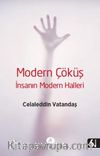 Modern Çöküş & İnsanın Modern Halleri