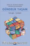 Özne, Dil, Kültür ve Tüketim Tartışmaları Ekseninde Gündelik Yaşam