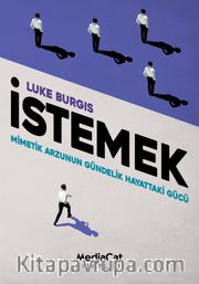 İstemek <br /> Mimetik Arzunun Gündelik Hayattaki Gücü