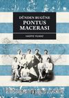Dünden Bugüne Pontus Macerası