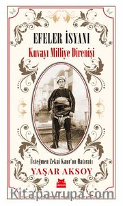 Efeler İsyanı <br /> Kuvayı Milliye Direnişi 