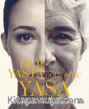 Her Yaşta Dolu Dolu Yaşa