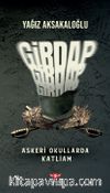 Girdap & Askeri Okullarda Katliam
