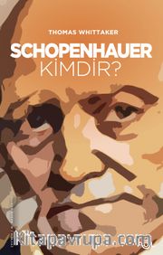 Schopenhauer Kimdir?