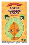 Ağzını Açmayan Robot 