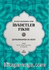 Hanefi Mezhebine Göre İbadetler Fıkhı