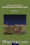 Özgür Kimlikleri Ekseninde Şehir Paradigmaları