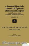 1. Pandemi Sürecinde Yabancı Dil Öğretimi Uluslararası Kongresi 19-20 Haziran 2021 Hakemli Bildiriler 2021/6/20-19 3. Cilt