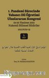 1. Pandemi Sürecinde Yabancı Dil Öğretimi Uluslararası Kongresi 19-20 Haziran 2021 Hakemli Bildiriler 2021/6/20-19 1. Cilt