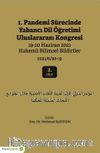 1. Pandemi Sürecinde Yabancı Dil Öğretimi Uluslararası Kongresi 19-20 Haziran 2021 Hakemli Bildiriler 2021/6/20-19 2. Cilt