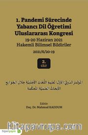 1. Pandemi Sürecinde Yabancı Dil Öğretimi Uluslararası Kongresi 19-20 Haziran 2021 Hakemli Bildiriler 2021/6/20-19 2. Cilt
