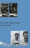Sessiz Bir Gidiş Gazeli