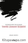 Kozmolojik Delillerde Tanrı-Zaman İlişkisi