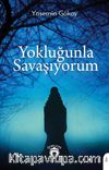 Yokluğunla Savaşıyorum