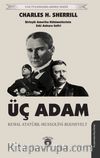 Üç Adam & Kemal Atatürk - Mussolini - Roosevelt