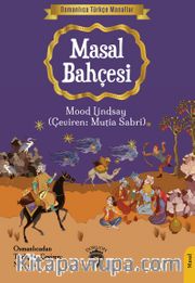 Masal Bahçesi / Osmanlıca Türkçe Masallar