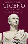 Toplu Eserler Tusculum Tartışmaları