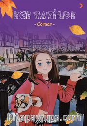 Ece Tatilde <br /> Colmar