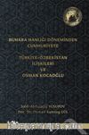 Buhara Hanlığı Döneminden Cumhuriyete Türkiye-Özbekistan İlişkileri ve Osman Kocaoğlu